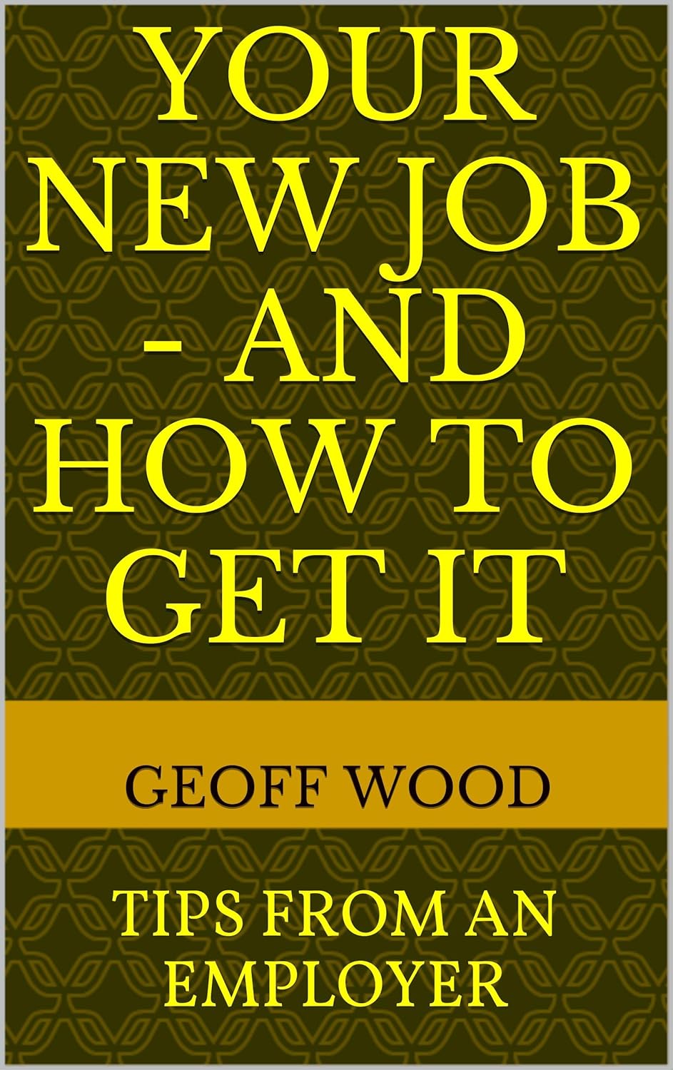 Your New Job - And How To Get It